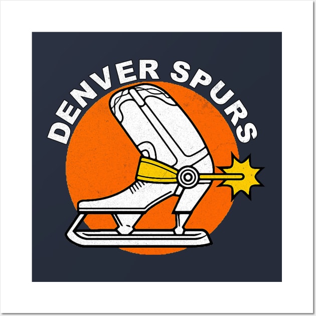 DEFUNCT - Denver Spurs Hockey Wall Art by LocalZonly